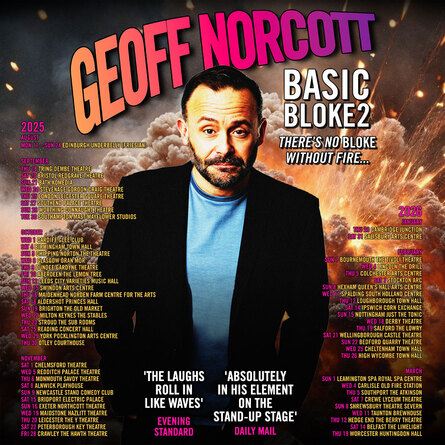 Geoff Norcott: Basic Bloke 2 - There’s No Bloke Without Fire