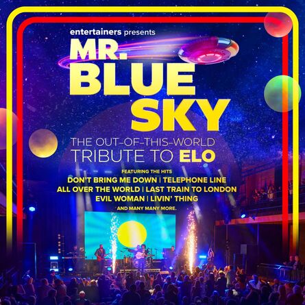 Mr Blue Sky: The Out-of-this-World Tribute to ELO